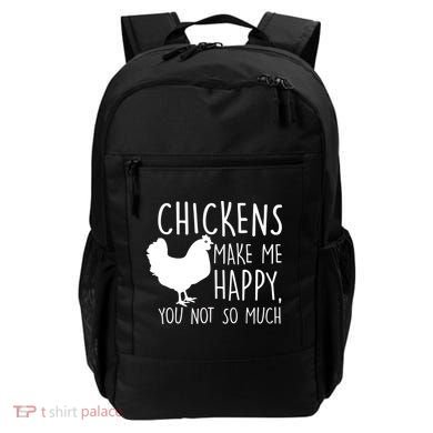 Chickens Make Me Happy, You Not So Much Funny Backpack