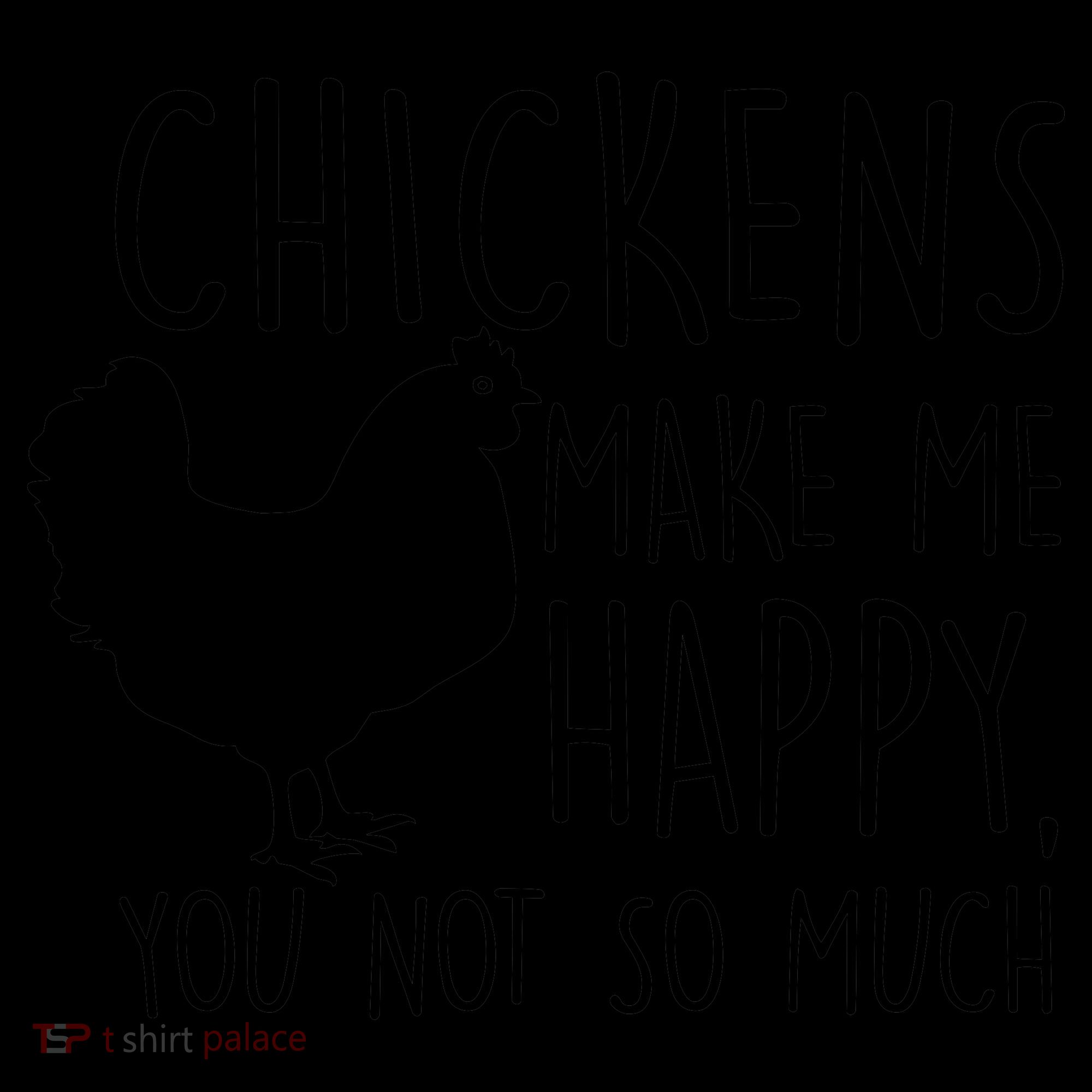 Chickens Make Me Happy, You Not So Much Funny Coffee Mug