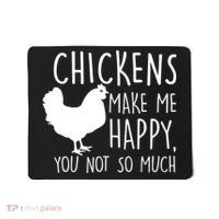 Chickens Make Me Happy, You Not So Much Funny Mousepad thumb 0