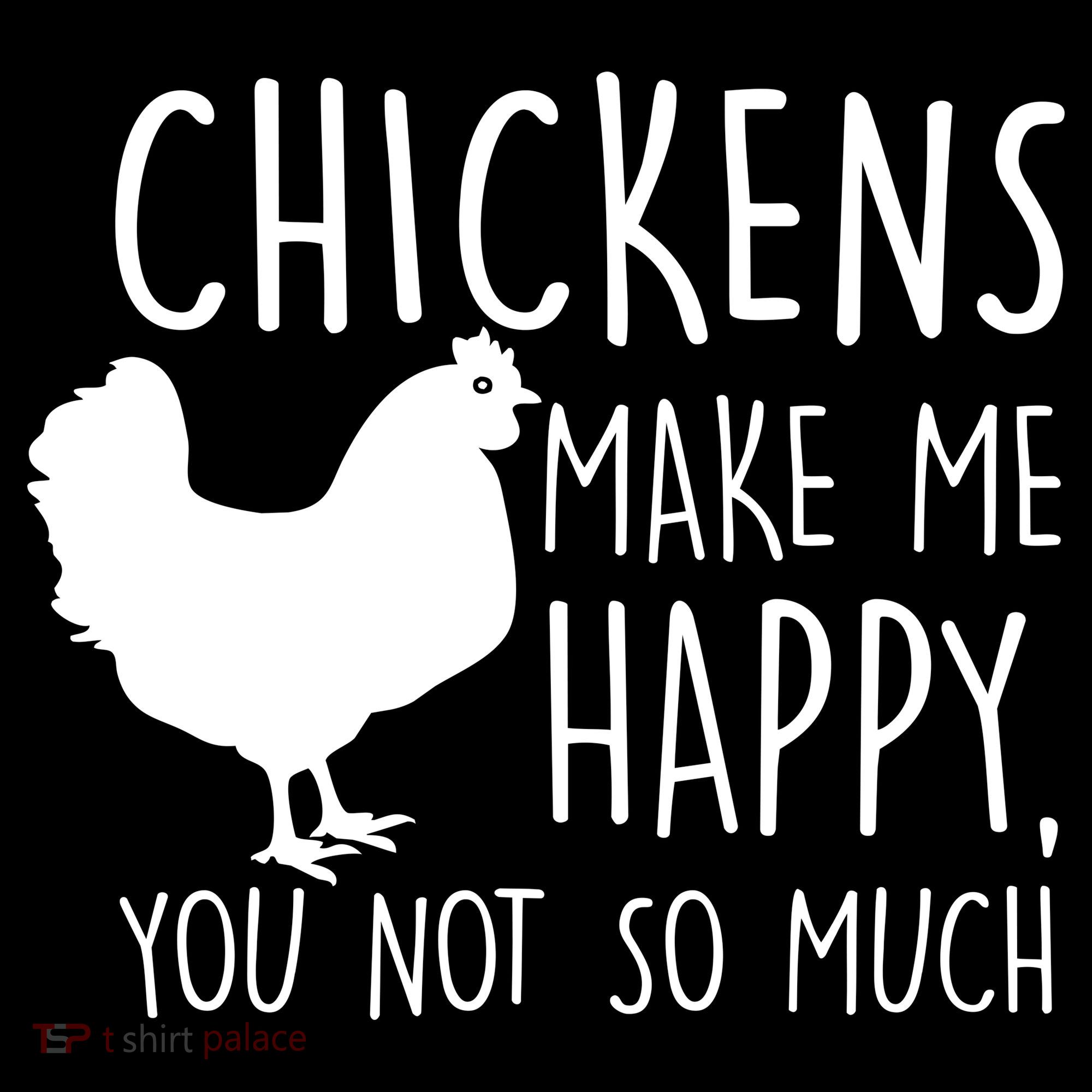Chickens Make Me Happy, You Not So Much Funny Women's Tank Top