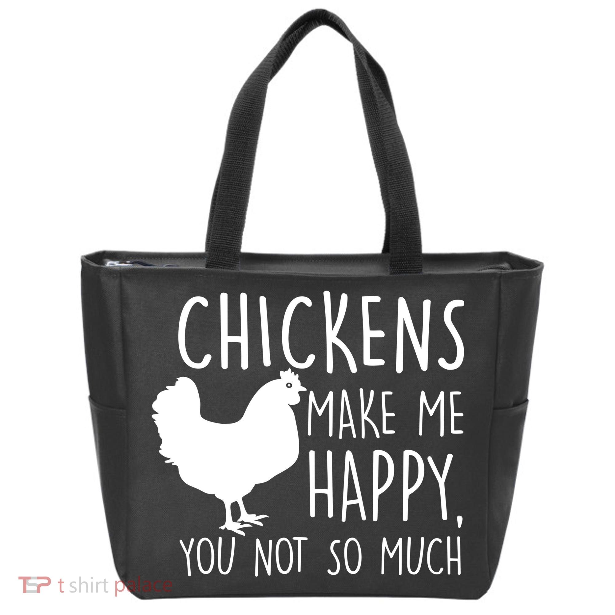 Chickens Make Me Happy, You Not So Much Funny Tote Bag