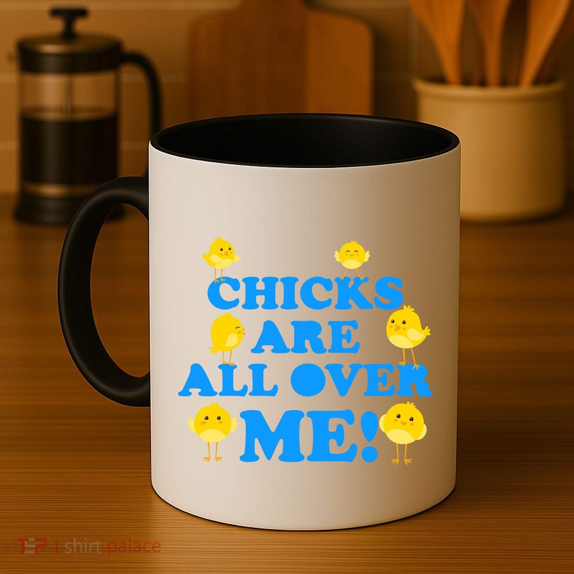 Chicks Are All Over Me Funny Baby Chick Easter Coffee Mug