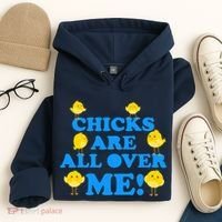 Chicks Are All Over Me Funny Baby Chick Easter Hoodie thumb 4
