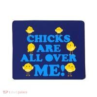 Chicks Are All Over Me Funny Baby Chick Easter Mousepad thumb 0