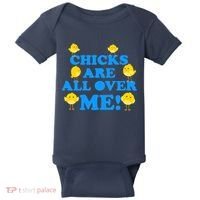 Chicks Are All Over Me Funny Baby Chick Easter Baby Bodysuit thumb 0
