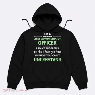 Chief Administrator Officer  Hoodie