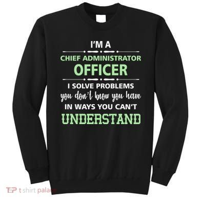 Chief Administrator Officer  Sweatshirt