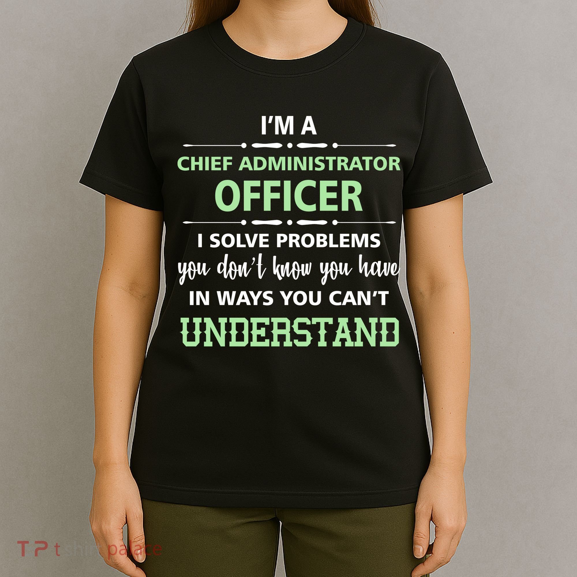 Chief Administrator Officer  T-Shirt