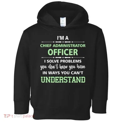 Chief Administrator Officer  Toddler Hoodie