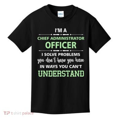 Chief Administrator Officer  Kids T-Shirt