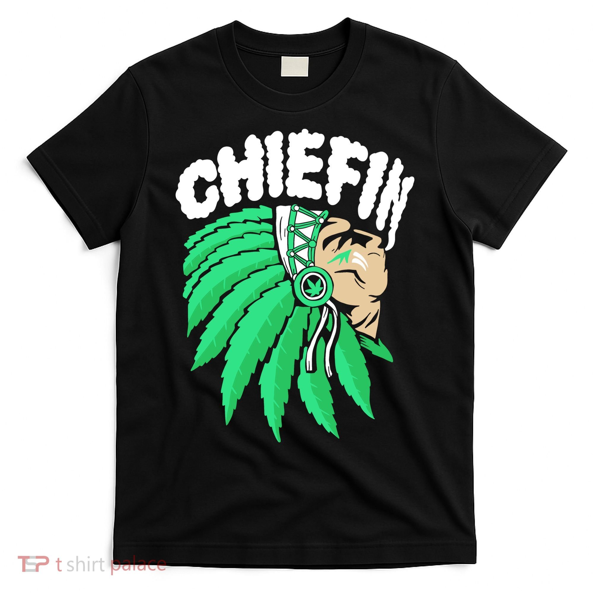 Chiefin Smoke Weed Native American T-Shirt