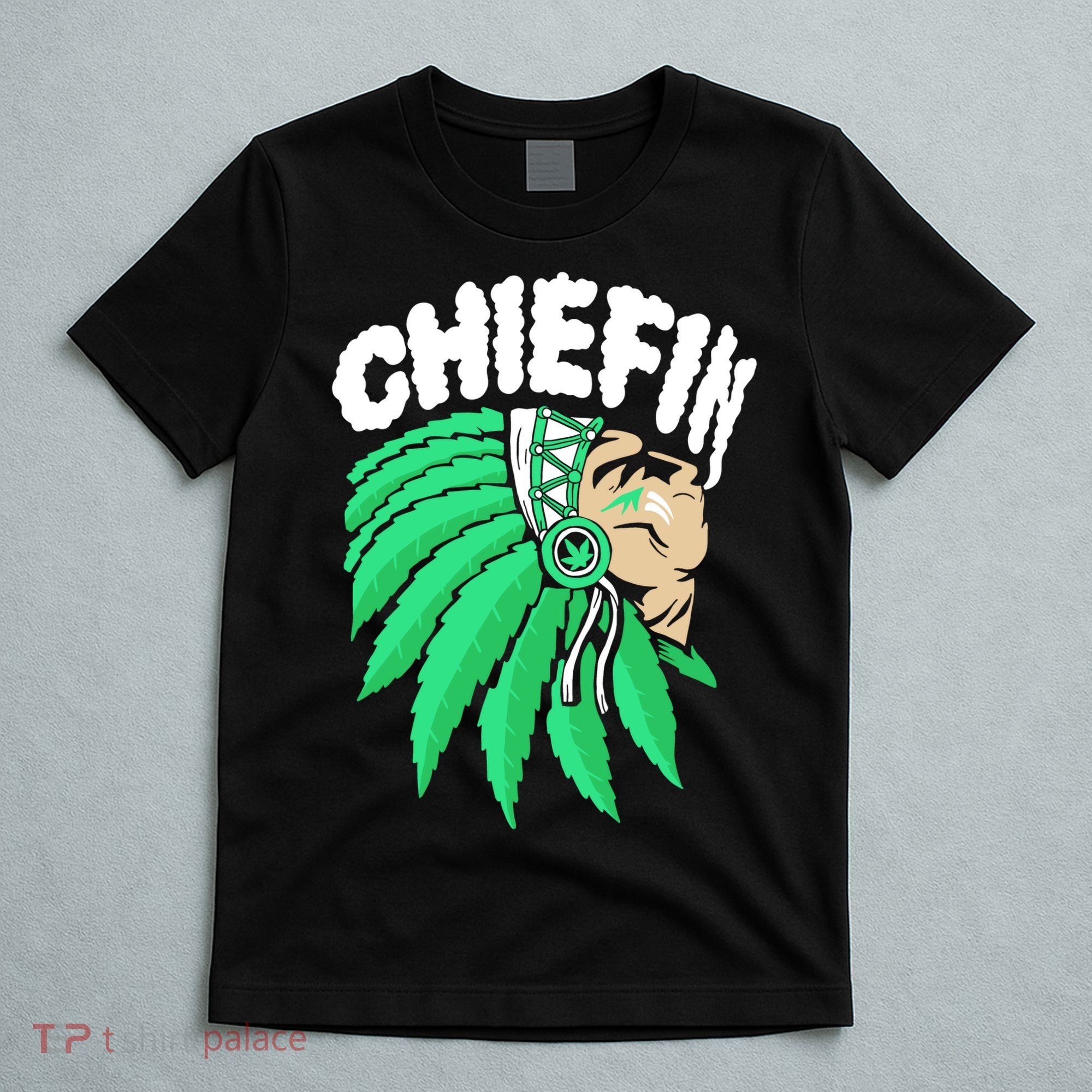 Chiefin Smoke Weed Native American T-Shirt