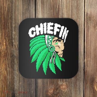 Chiefin Smoke Weed Native American Coaster