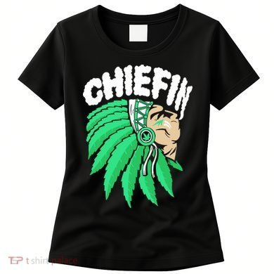 Chiefin Smoke Weed Native American Women's T-Shirt