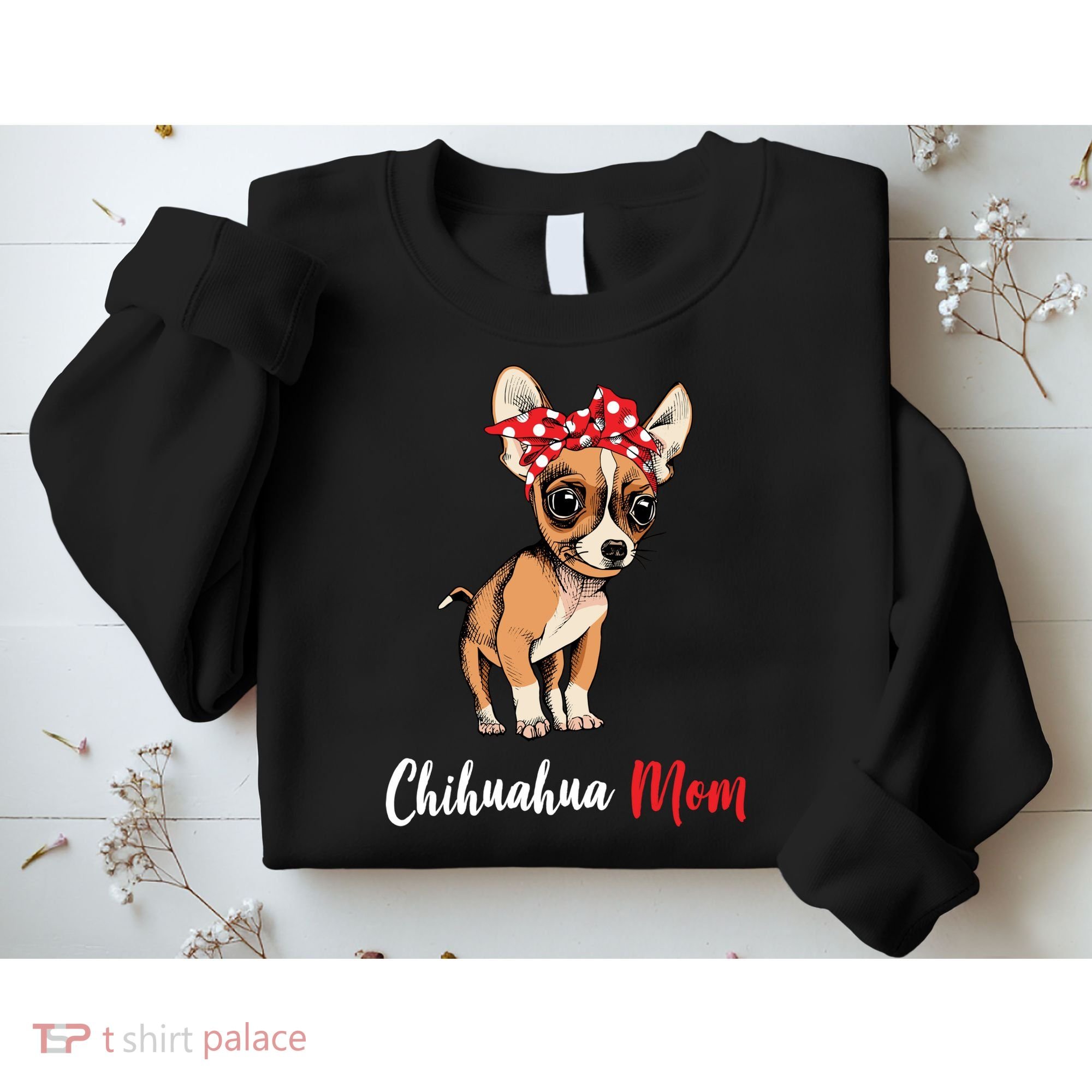 Chihuahua Mom Sweatshirt