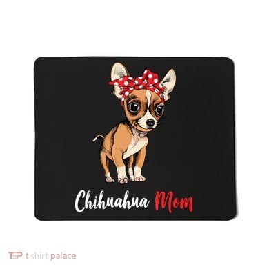 Chihuahua Mom Mousepad