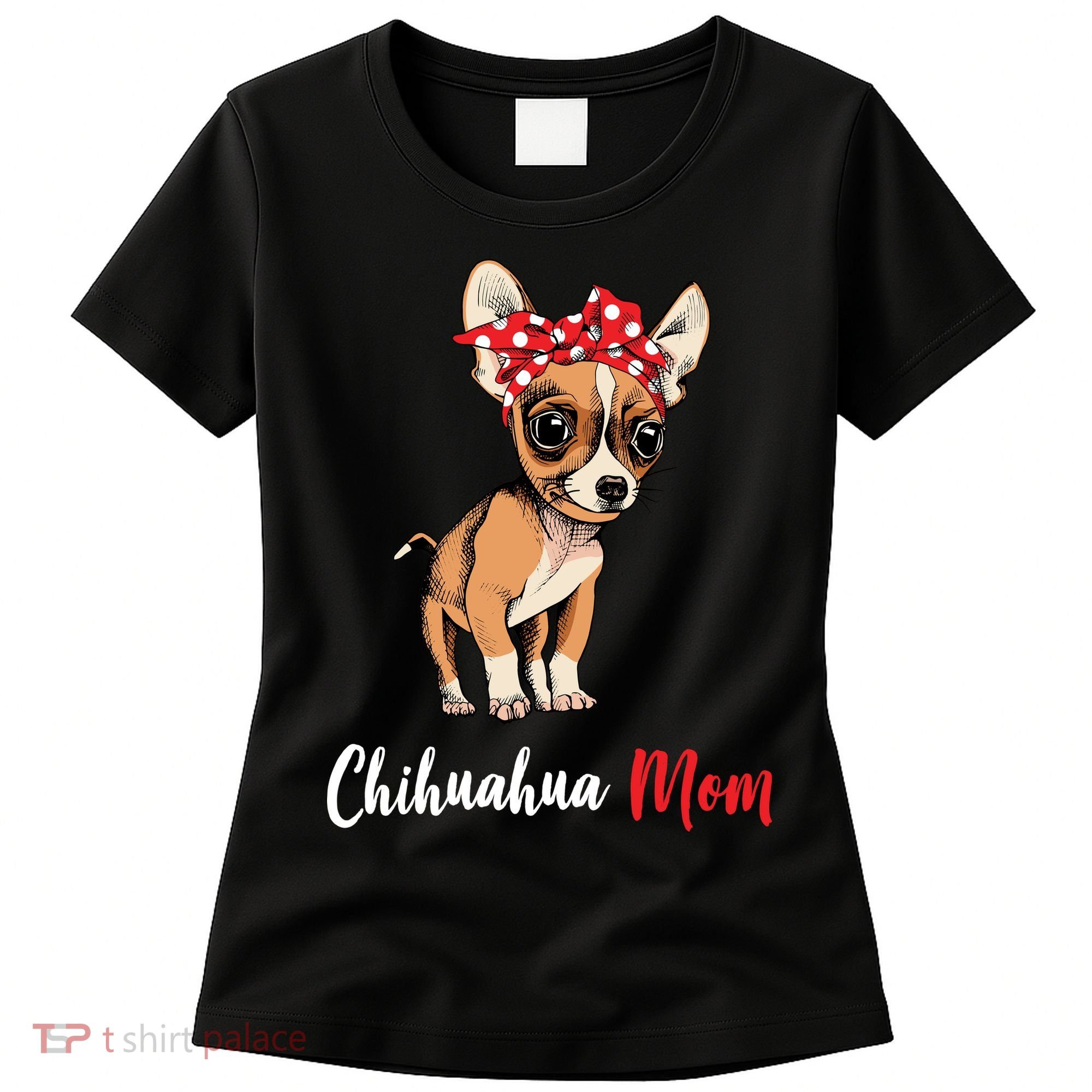 Chihuahua Mom Women's T-Shirt