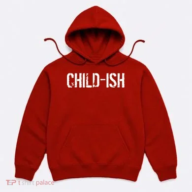 Child-Ish Hoodie