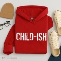 Child-Ish Hoodie thumb 4