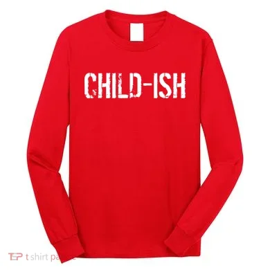 Child-Ish Long Sleeve Shirt