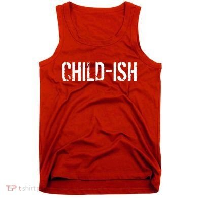 Child-Ish Tank Top