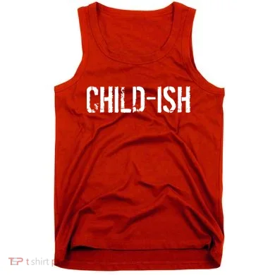 Child-Ish Tank Top