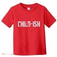 Child-Ish Toddler T-Shirt thumb 0