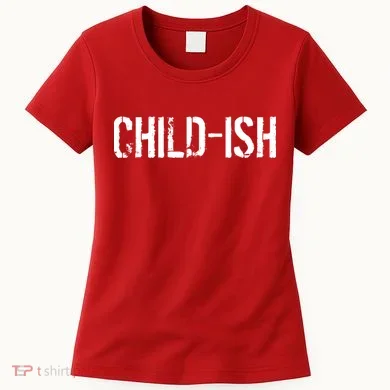 Child-Ish Women's T-Shirt