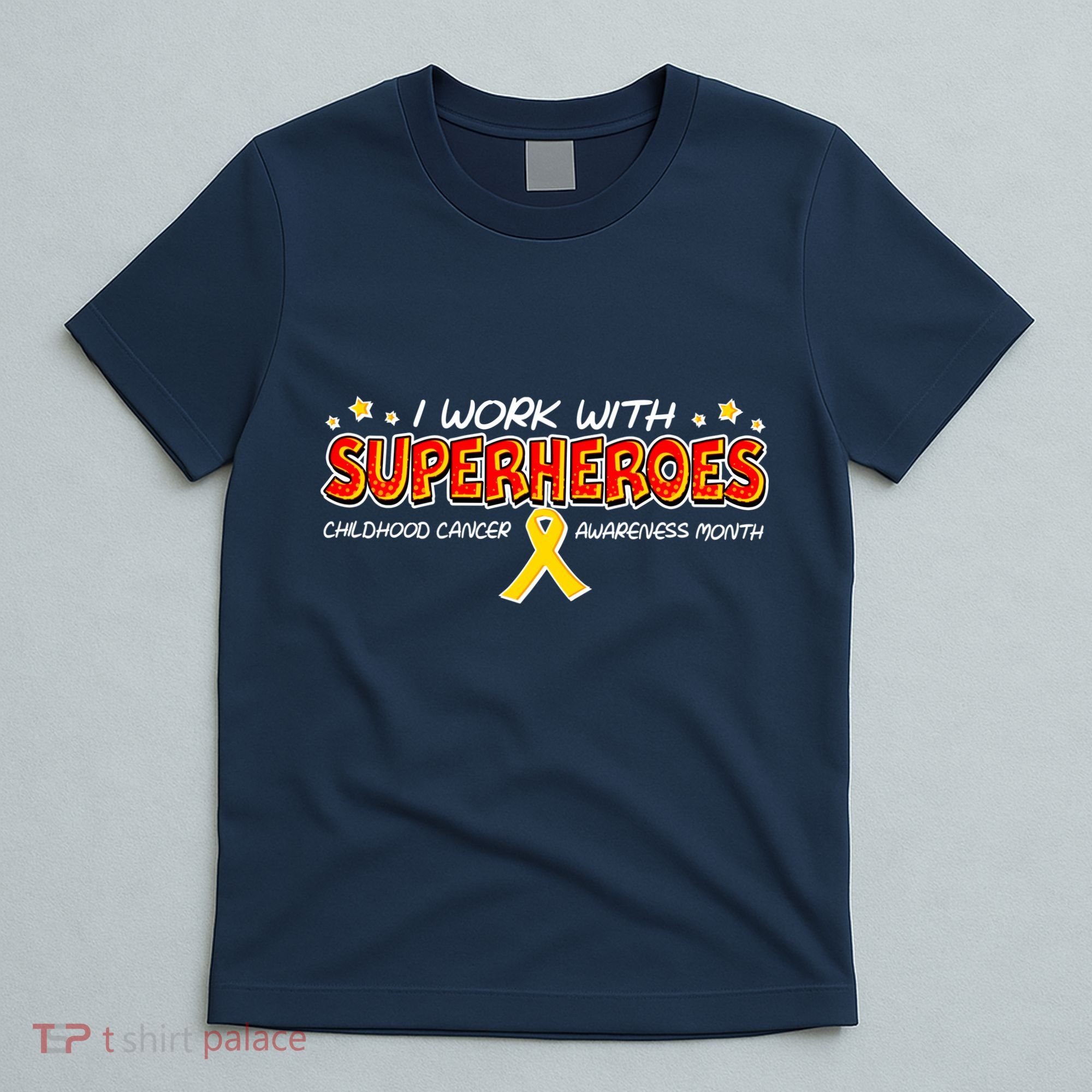 Childhood Cancer I Work With Superheroes T-Shirt