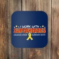Childhood Cancer I Work With Superheroes Coaster thumb 0