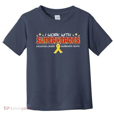 Childhood Cancer I Work With Superheroes Toddler T-Shirt