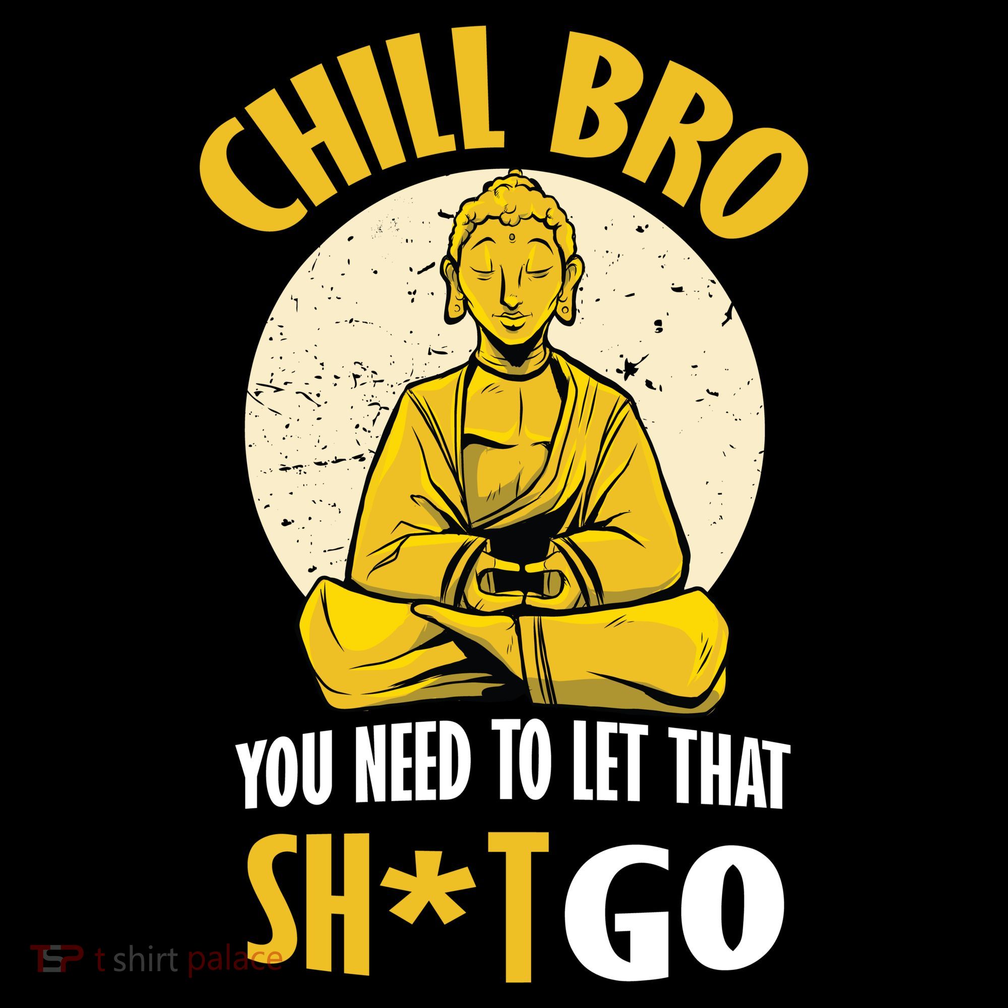 Chill Bro You Need To Let That Shit Go Doggie Tank