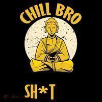 Chill Bro You Need To Let That Shit Go Coffee Mug thumb 5
