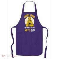 Chill Bro You Need To Let That Shit Go Apron thumb 0