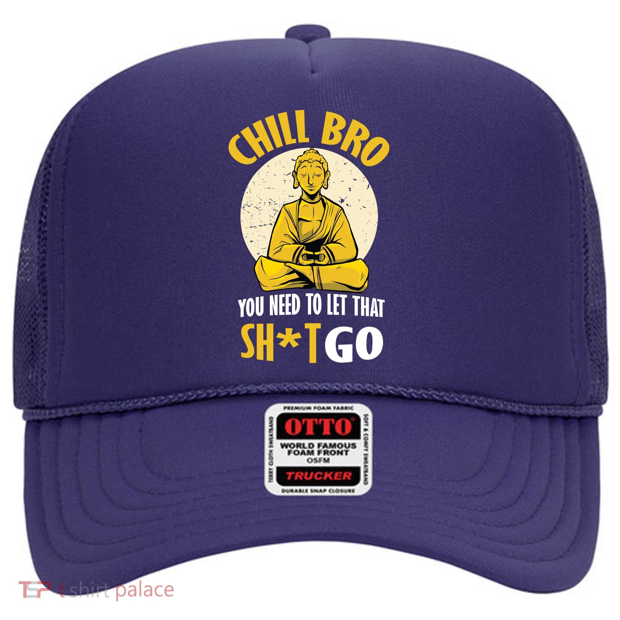 Chill Bro You Need To Let That Shit Go Hat