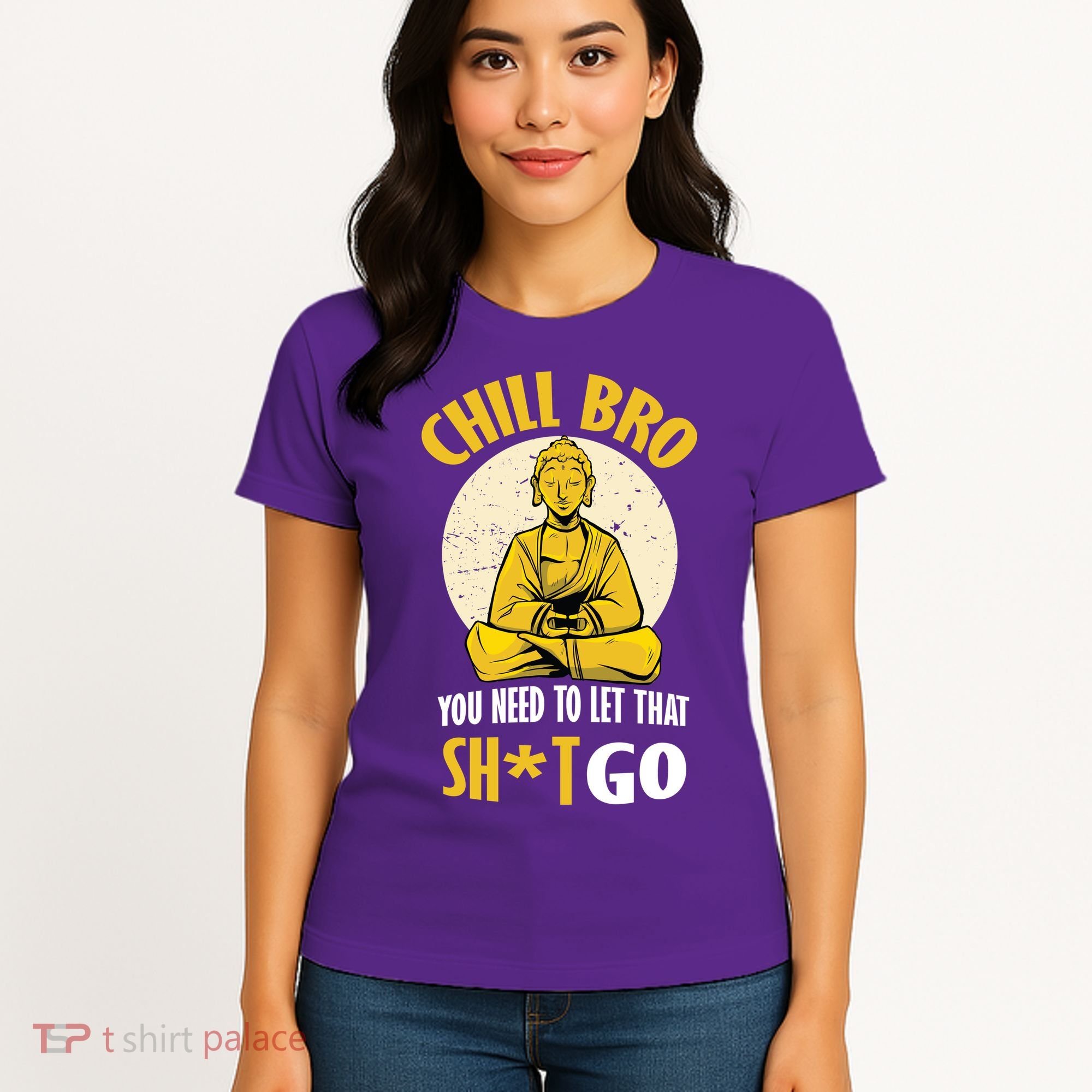 Chill Bro You Need To Let That Shit Go Women's T-Shirt