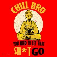 Chill Bro You Need To Let That Shit Go Santa Hat thumb 1