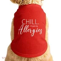 Chill It's Just My Allergies Funny Doggie Tank thumb 0