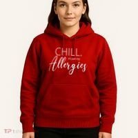 Chill It's Just My Allergies Funny Hoodie thumb 5