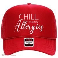 Chill It's Just My Allergies Funny Hat thumb 0