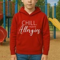 Chill It's Just My Allergies Funny Kids Hoodie thumb 2