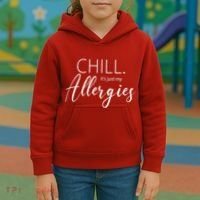 Chill It's Just My Allergies Funny Kids Hoodie thumb 3