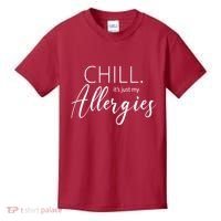 Chill It's Just My Allergies Funny Kids T-Shirt thumb 0