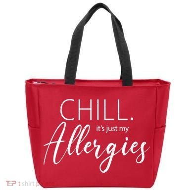 Chill It's Just My Allergies Funny Tote Bag