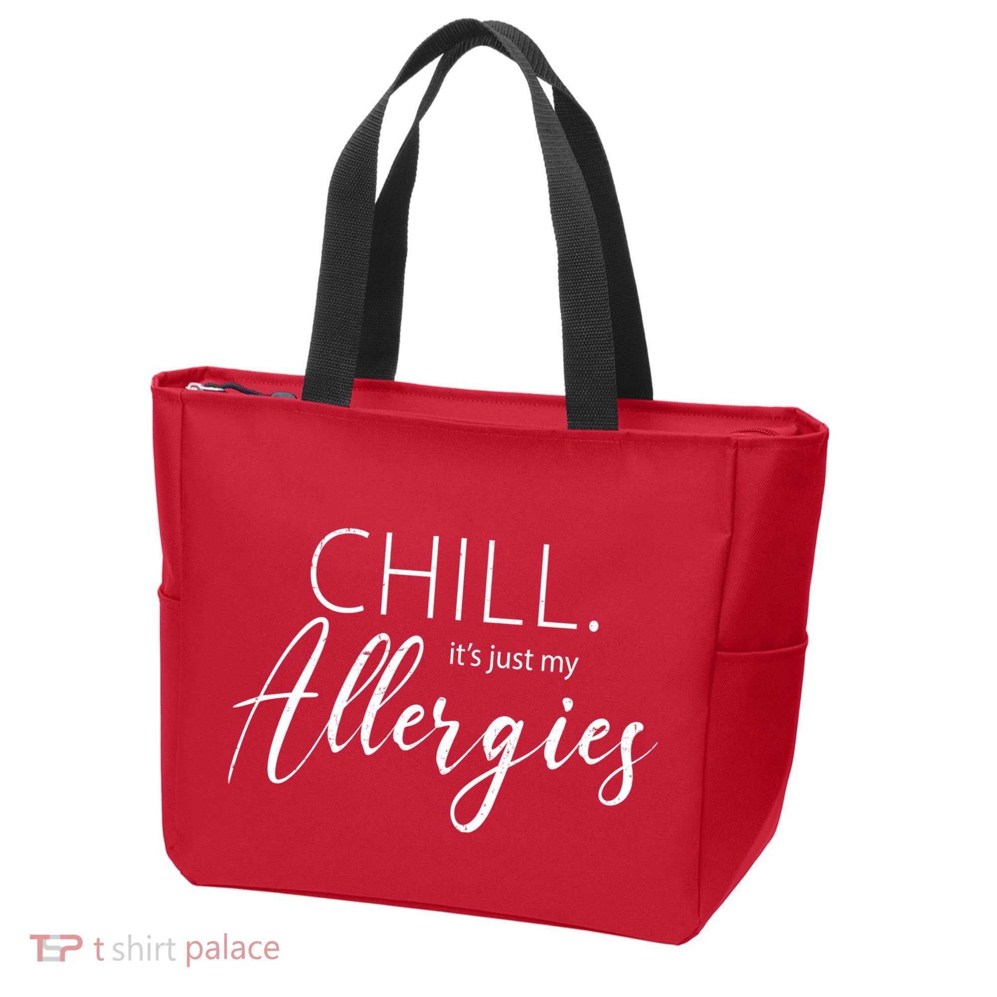 Chill It's Just My Allergies Funny Tote Bag