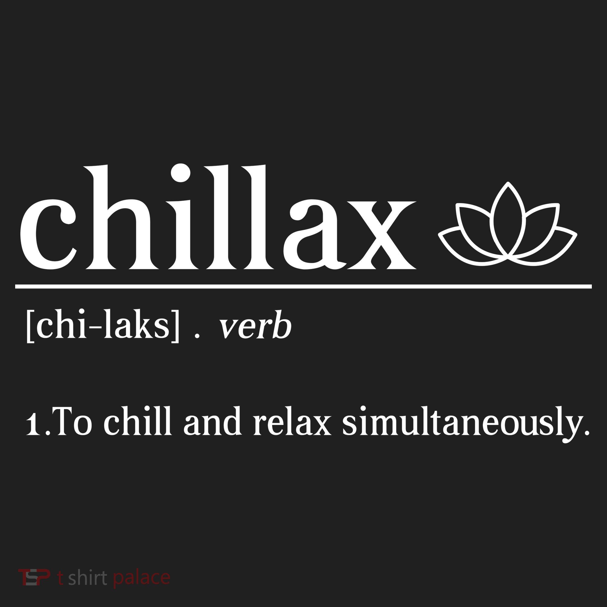 Chillax Definition Chill And Relax Simultaneously  Women's Sweatshirt