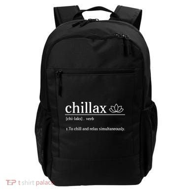 Chillax Definition Chill And Relax Simultaneously  Backpack