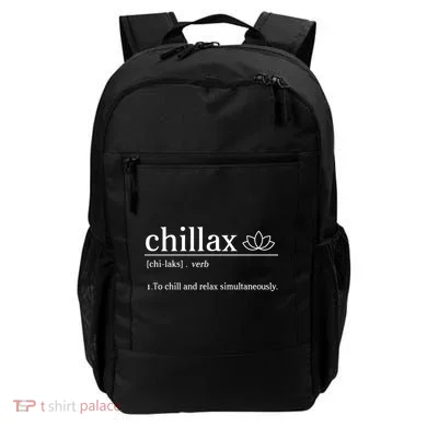 Chillax Definition Chill And Relax Simultaneously  Backpack
