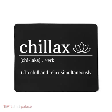 Chillax Definition Chill And Relax Simultaneously  Mousepad