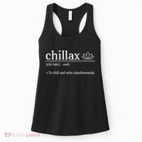 Chillax Definition Chill And Relax Simultaneously  Women's Tank Top thumb 0